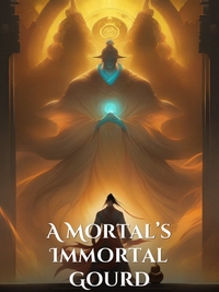 A Mortal’s Immortal Gourd