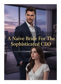 A Naive Bride For The Sophisticated CEO Novel