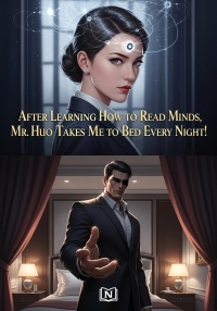 After Learning How to Read Minds, Mr. Huo Takes Me to Bed Every Night!