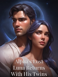 Alpha's Lost Luna Returns With His Twins