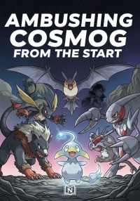 Ambushing Cosmog from the Start