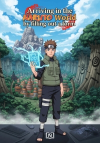 Arriving in the Naruto world by filling out a form