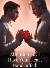 Attention Sir, I Have Your Heart Handcuffed!