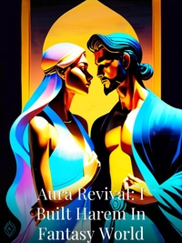 Aura Revival: I Built Harem In Fantasy World