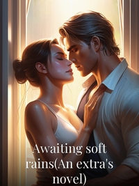 Awaiting soft rains(An extra's novel)
