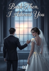 Back Then, I Adored You