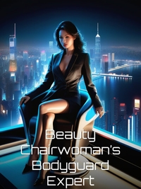 Beauty Chairwoman’s Bodyguard Expert