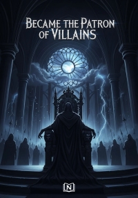 Became the Patron of Villains