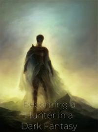 Becoming a Hunter in a Dark Fantasy