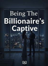 Being The Billionaire's Captive
