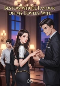 Bestow Whole Favour on My Lovely Wife