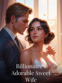 Billionaire's Adorable Sweet Wife