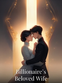 Billionaire’s Beloved Wife