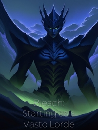 Bleach: Starting as a Vasto Lorde