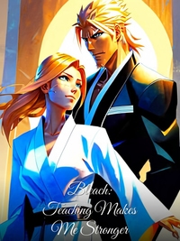 Bleach: Teaching Makes Me Stronger