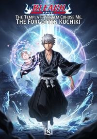 Bleach: The Template System Chose Me, The Forgotten Kuchiki