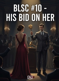 BLSC #10 - HIS BID ON HER