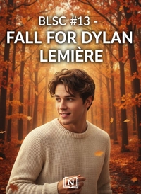 BLSC #13 - FALL FOR DYLAN LEMIERE