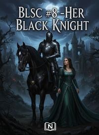 BLSC #8 -HER BLACK KNIGHT