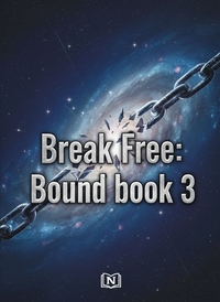 Break Free：Bound book 3