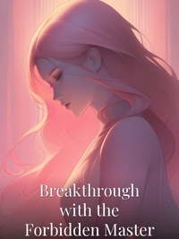 Breakthrough with the Forbidden Master