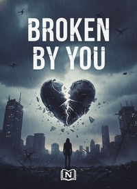 Broken By You