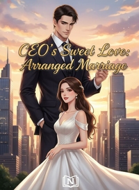 CEO's Sweet Love: Arranged Marriage