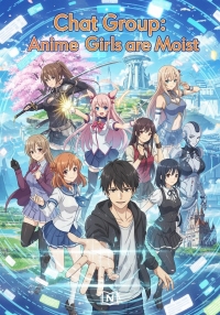 Chat Group: Anime Girls are Moist