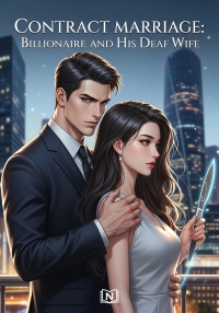 Contract Marriage: Billionaire and His Deaf Wife