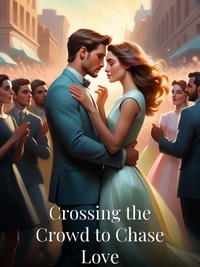 Crossing the Crowd to Chase Love