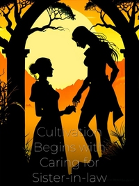 Cultivation Begins with Caring for Sister-in-law