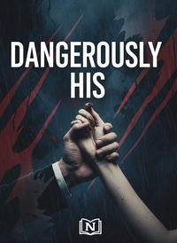 DANGEROUSLY HIS