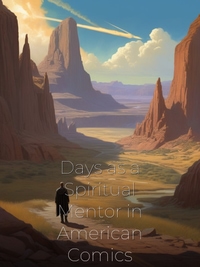 Days as a Spiritual Mentor in American Comics