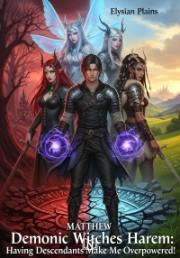 Demonic Witches Harem: Having Descendants Make Me Overpowered!