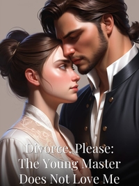 Divorce, Please: The Young Master Does Not Love Me