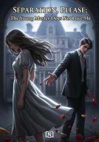 Divorce, Please: The Young Master Does Not Love Me