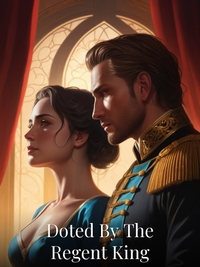 Doted By The Regent King