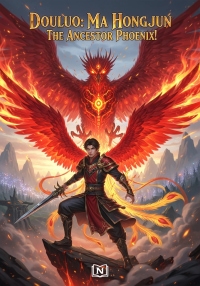 Douluo: Ma Hongjun The Ancestor Phoenix!