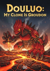 Douluo: My Clone Is Groudon