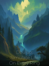 Douluo: Simulate Life On Every Ring