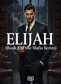 ELIJAH(Book 1 of the Mafia Series)