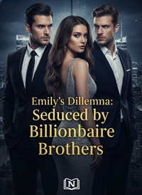 Emily’s Dilemma: Seduced by Billionaire Brothers