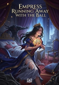 Empress Running Away with the Ball