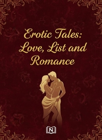Erotic Tales: Love, List and Romance