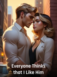 Everyone Thinks that I Like Him