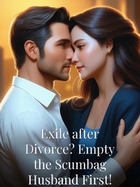 Exile after Divorce? Empty the Scumbag Husband First!