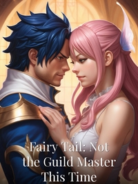 Fairy Tail: Not the Guild Master This Time