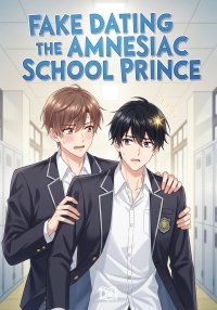 Fake Dating the Amnesiac School Prince