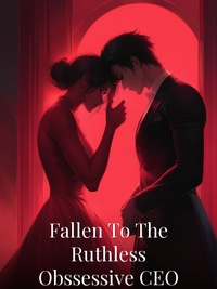 Fallen To The Ruthless Obssessive CEO