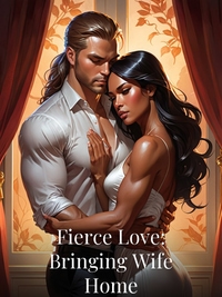 Fierce Love: Bringing Wife Home